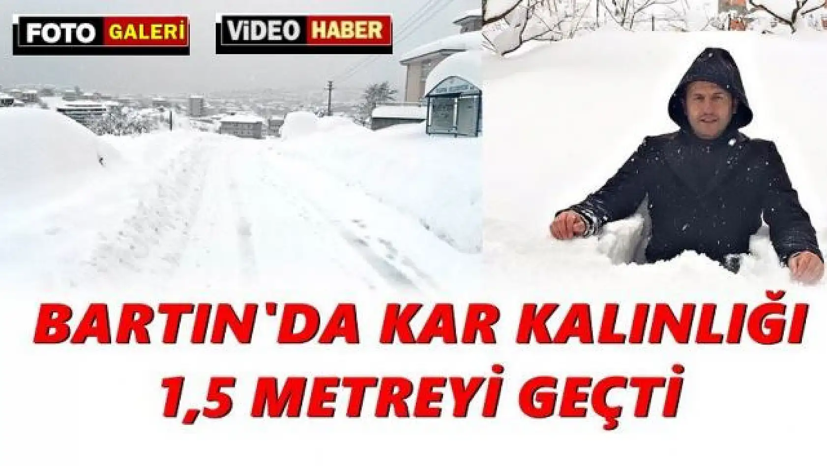 Bartın'da kar kalınlığı 1,5 Metreyi Geçti 