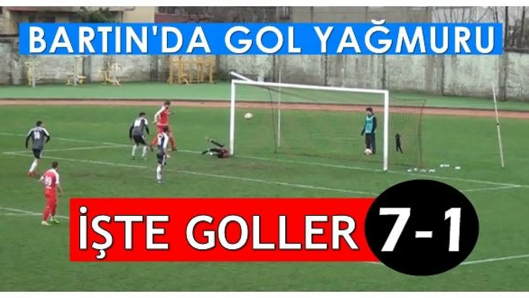 Bartınspor, Yeniçağa maçında gol yağmuru