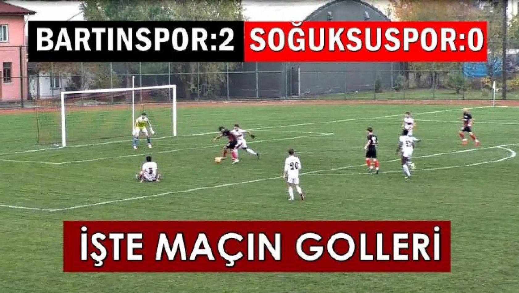 Bartınspor:2 Soğuksuspor:0