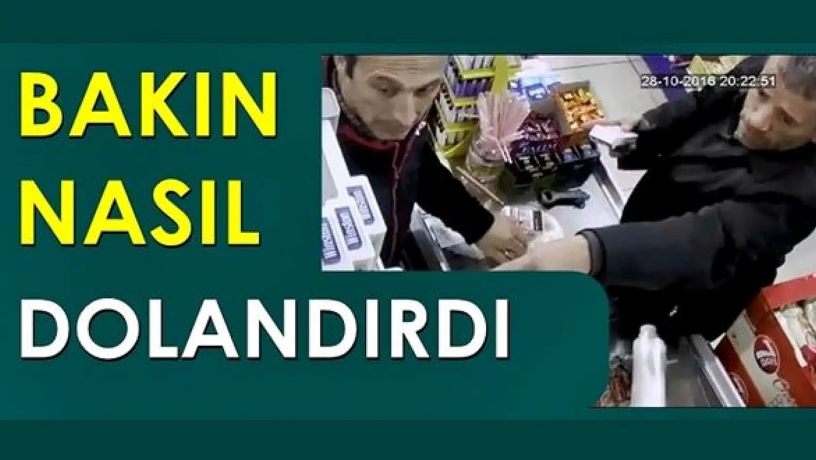 Dolandırıcılık kameralara yansıdı