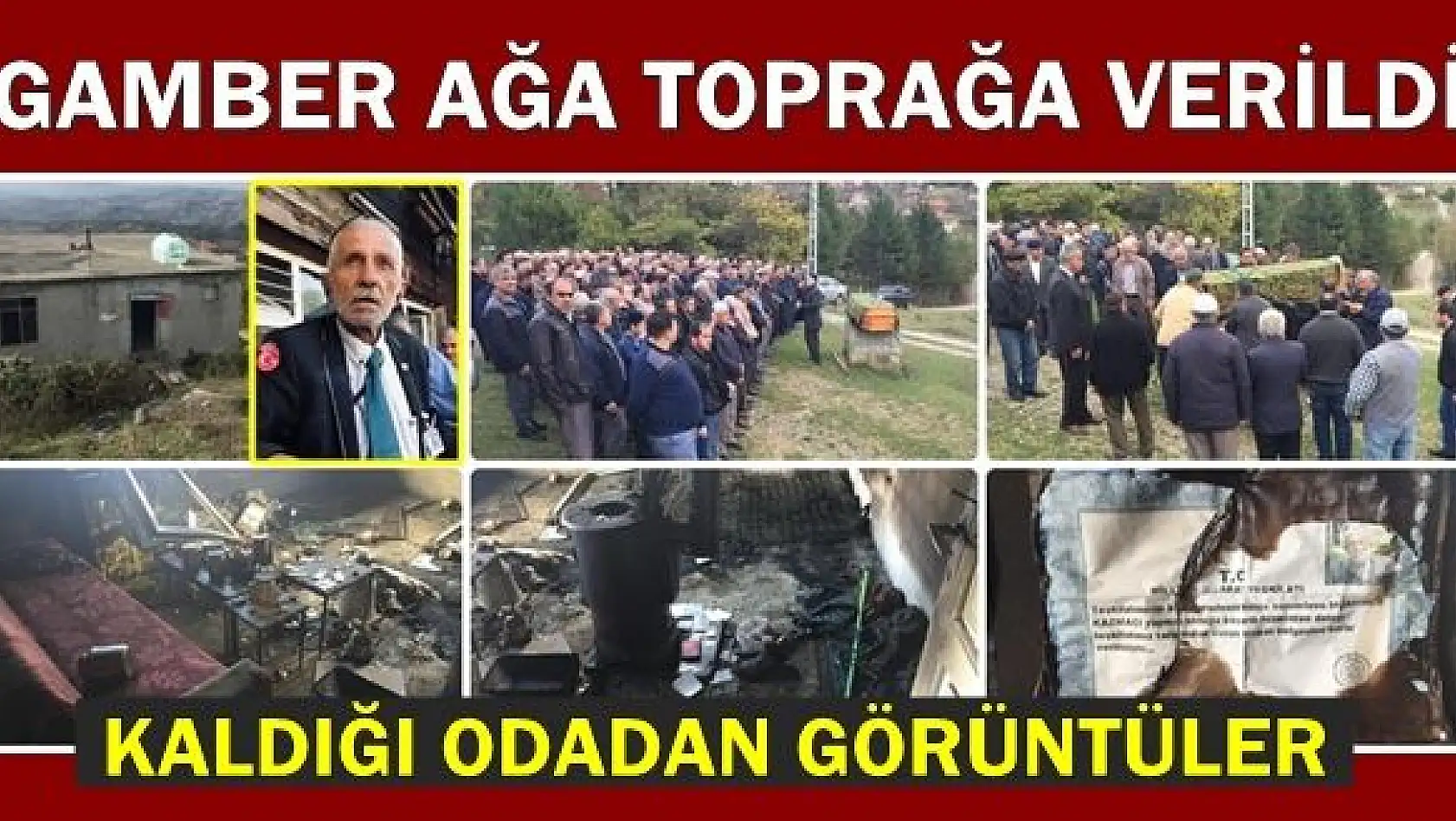 Gamber Ağa son yolculuğuna uğurlandı