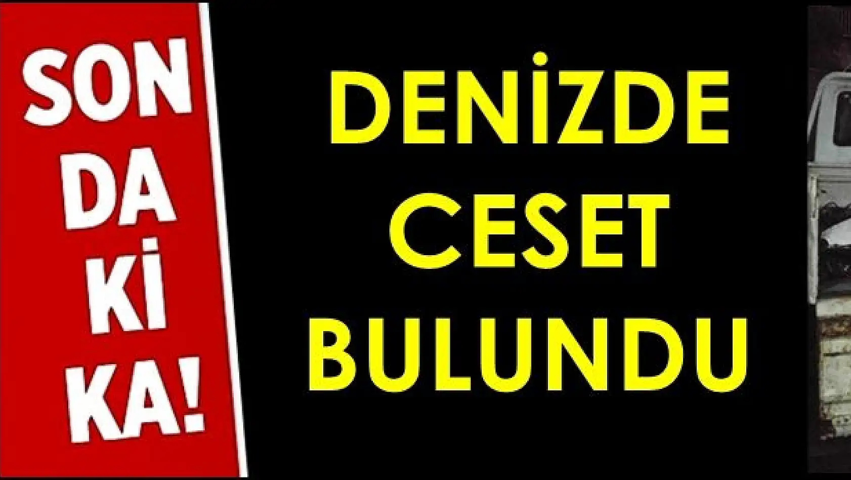 İnkumu açıklarında denizde ceset bulundu