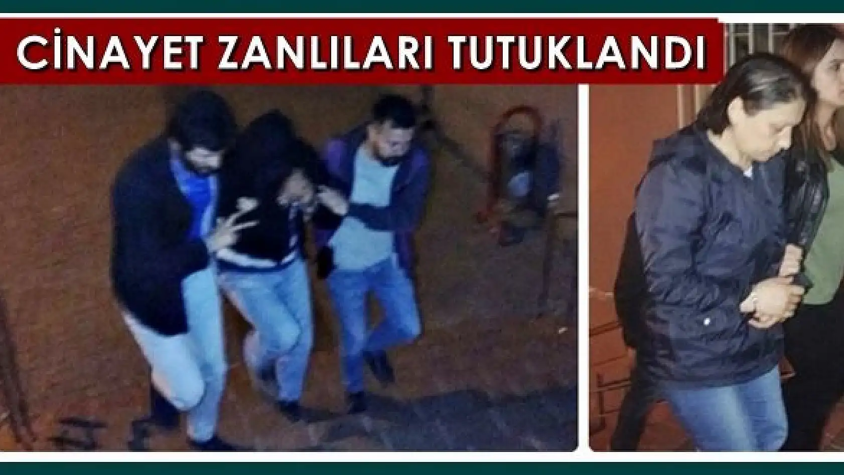 Karmaşık ilişki cinayetinde 2 kişi tutuklandı