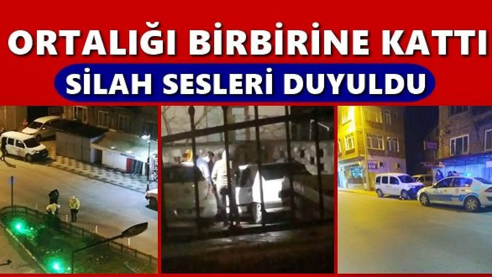 Ortalık karıştı, silah sesleri duyuldu