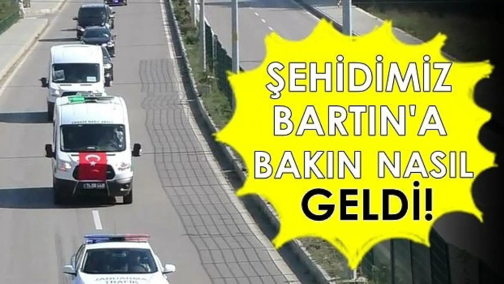 Şehidimiz Bartın'a Böyle Geldi