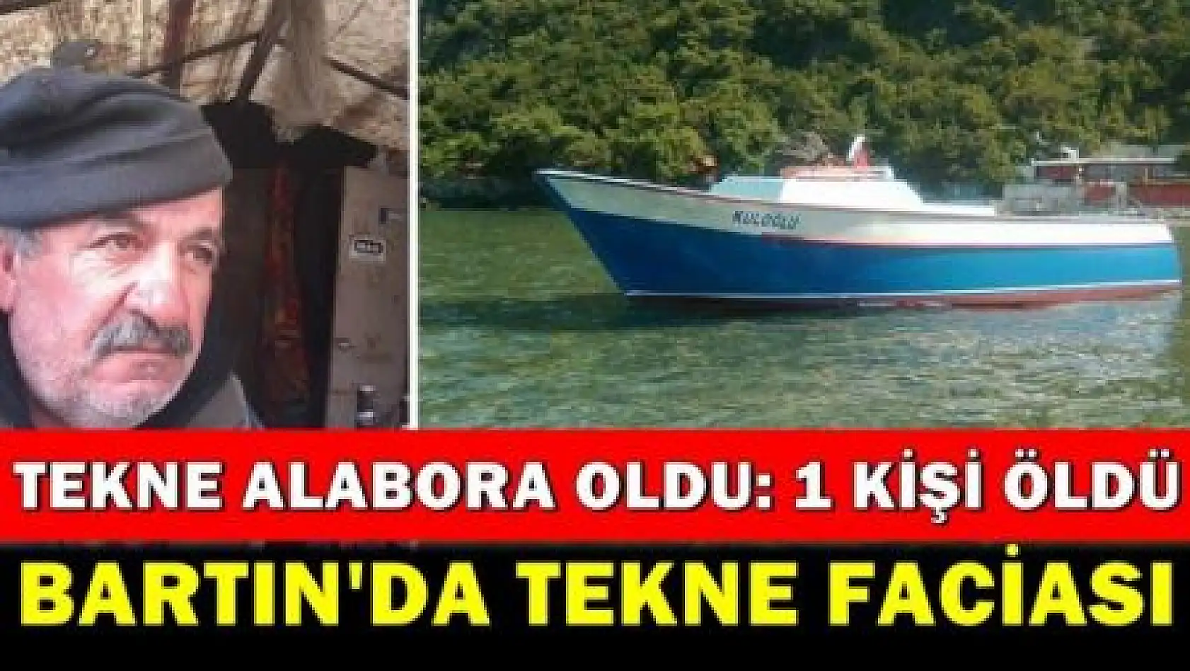 Tekne alabora oldu, 1 ölü