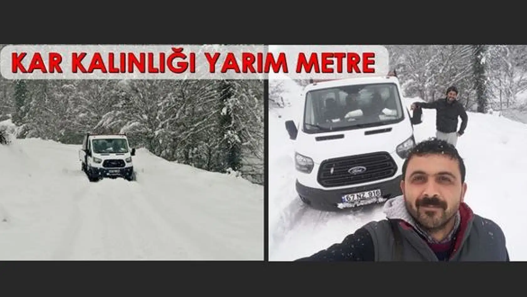 Yarım metre karda mahsur kaldılar