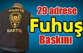 29 adrese fuhuş baskını