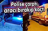 Durmadı, trafik polisine çarptı