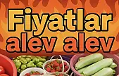 Fiyatlar alev alev
