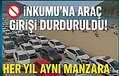 İnkumu'na gidecek olanların dikkatine