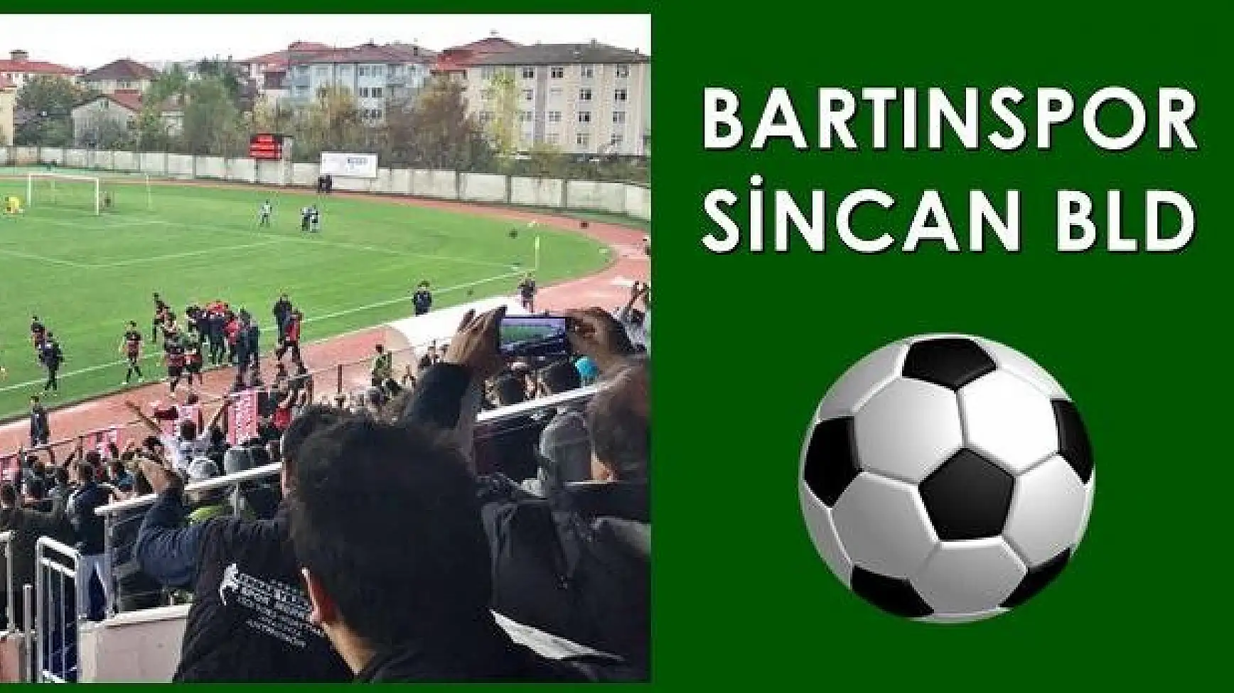 Bartınspor, Sincan'ı 3 golle geçti