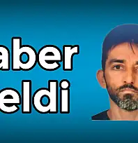 Aranan şahıstan haber geldi