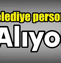 Belediye personel alıyor