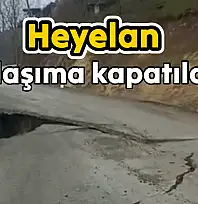 Heyelan nedeniyle yol ulaşıma kapatıldı