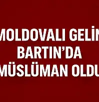 Moldovalı gelin Müslüman oldu