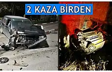 Gece 2 kaza birden oldu