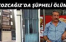 Kozcağız'da şüpheli ölüm