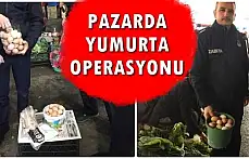 Pazarda yumurta operasyonu
