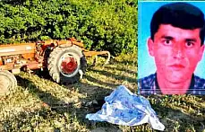 YENİ ALDIĞI TRAKTÖRÜNÜN ALTINDA KALDI