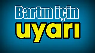 Bartın için sarı kodlu uyarı