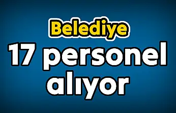 Bartın belediyesi 17 kişi alıyor