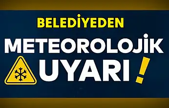 Belediyeden dikkat çeken uyarı