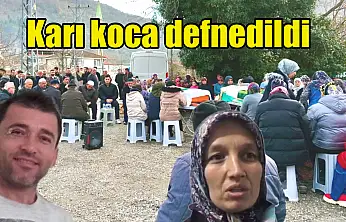 Karı Koca Toprağa Verildi
