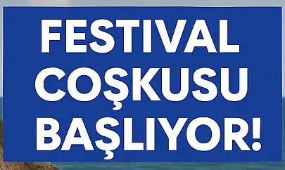 Festival coşkusu başlıyor
