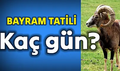 Kurban Bayramı tatili kaç gün?