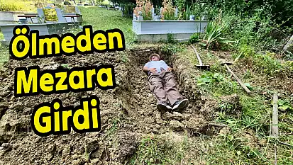 Ölmeden mezara girdi