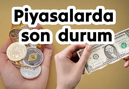 Altın ve Döviz piyasasında son durum