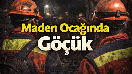 Göçük altında kaldılar