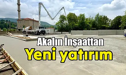 Akalın İnşaat'tan Yeni Yatırım