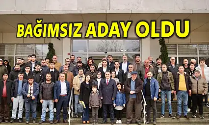 Bağımsız belediye başkan adayı oldu