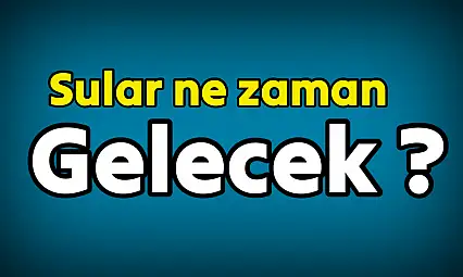 Bartın'da Su Kesintisi Ne Zaman Bitecek?