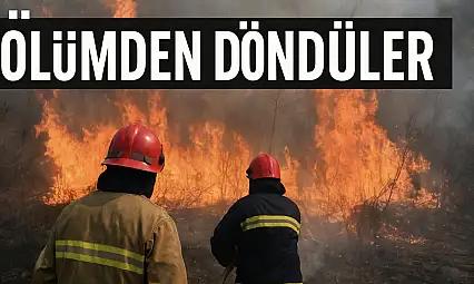 Ölümden döndüler