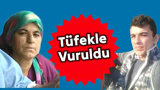 Tüfekle vurulan kadın hayatını kaybetti