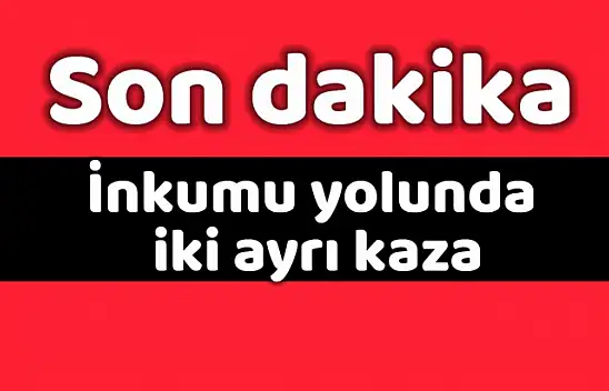 İnkumu yolunda peş peşe kaza