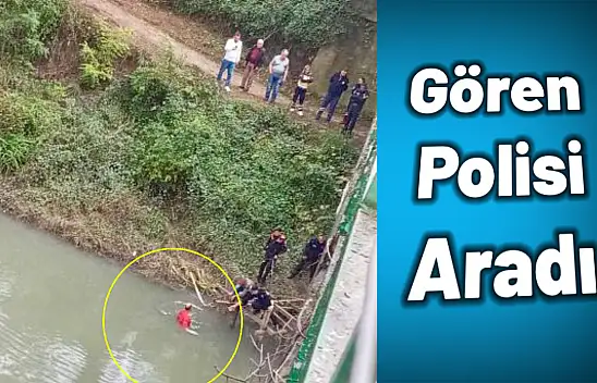 Irmağa atladı, ekipleri harekete geçirdi