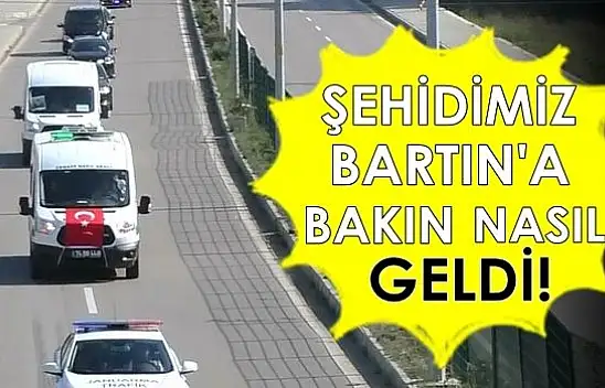 Şehidimiz Bartın'a Böyle Geldi
