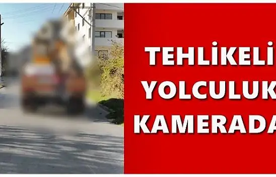 Tehlikeli yolculuk kamerada