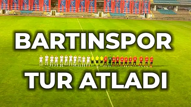 Bartınspor Türkiye kupasında tur atladı