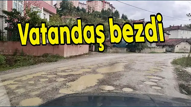 Bozuk yol vatandaşı bezdirdi