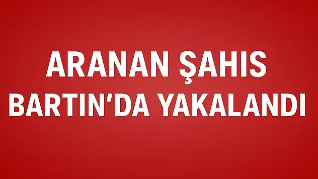 Saatlerce kamera izlendi, Bartın'da yakalandı