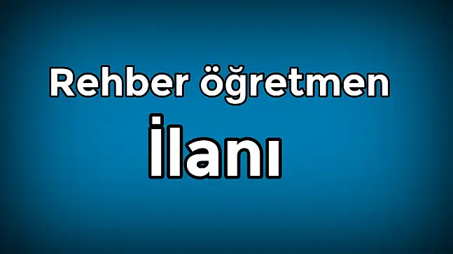 Rehber öğretmen ilanı