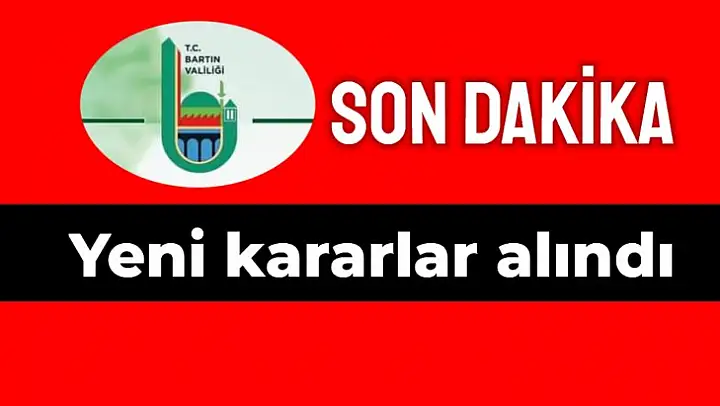 Bartın'da yeni kararlar alındı