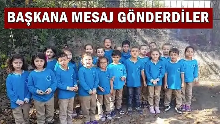 Minik öğrenciler başkana böyle seslendi
