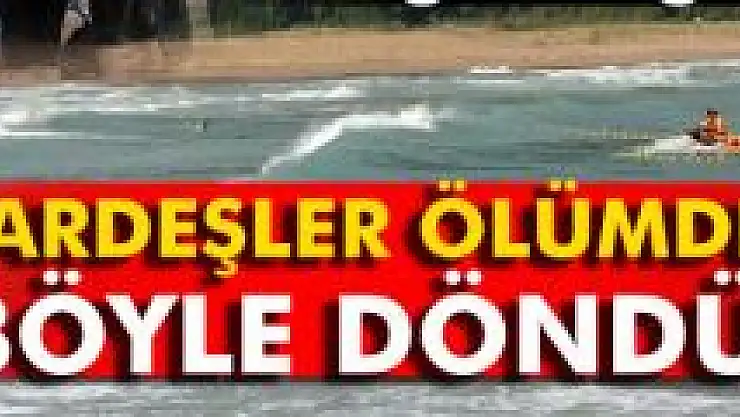2 kardeş son anda böyle kurtarıldı