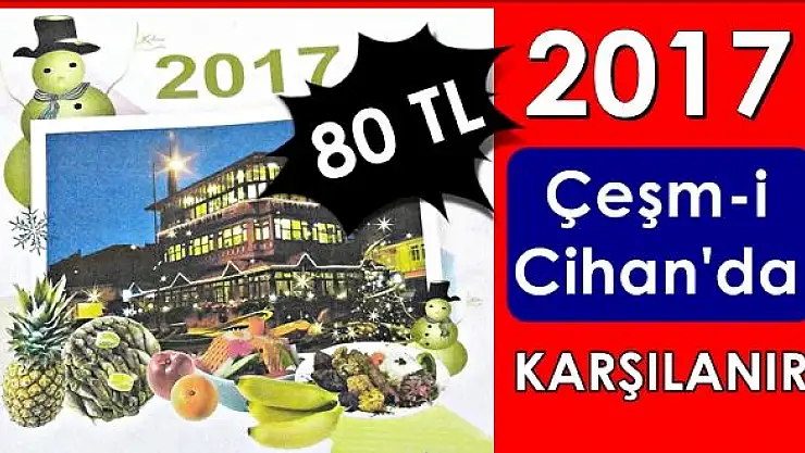 2017'yi Çeşm-i Cihan'da karşılayın